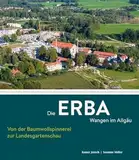 Die ERBA Wangen im Allgäu – Von der Baumwollspinnerei zur Landesgartenschau