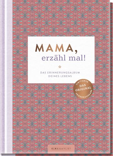 Mama, erzähl mal!: Das Erinnerungsalbum deines Lebens | Das Original. Hochwertige Sonderausgabe des Bestsellers (Elma van Vliet - Erzähl mal!-Reihe im Skandi-Design)