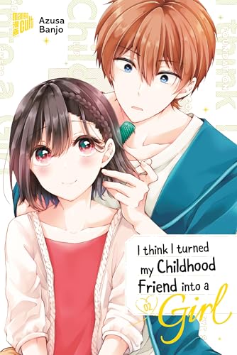 I think I turned my Childhood Friend into a Girl 02