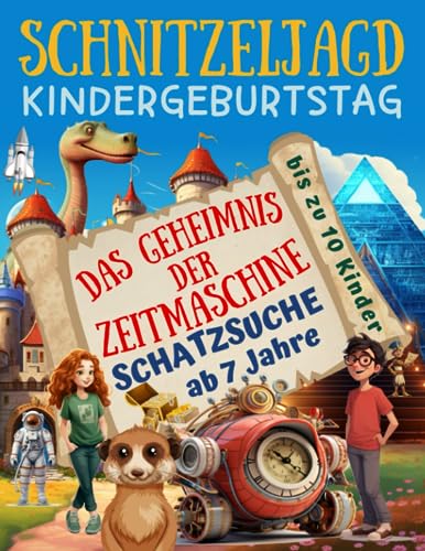 Schnitzeljagd Kindergeburtstag: Das Geheimnis der Zeitmaschine - Schazsuche ab 7 Jahre: Abenteuerliche Zeitreise für 2-10 Kinder mit Schatzkarte, ... Urkunden und mehr (Partyspiele Kinder)