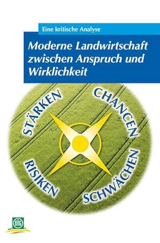 Moderne Landwirtschaft zwischen Anspruch und Wirklichkeit: Eine kritische Analyse (Archiv der DLG)
