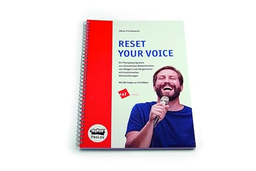 RESET YOUR VOICE: Ein Therapieprogramm zur stimmlichen Rehabilitation von Sängern und Sängerinnen mit funktionellen Stimmstörungen