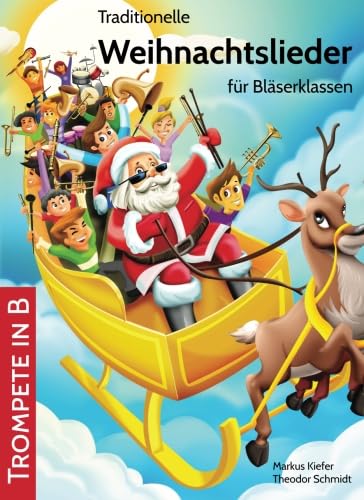 Traditionelle Weihnachtslieder für Bläserklassen: Trompete in B