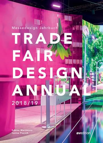 Trade Fair Design Annual 2018/19: Messedesign Jahrbuch