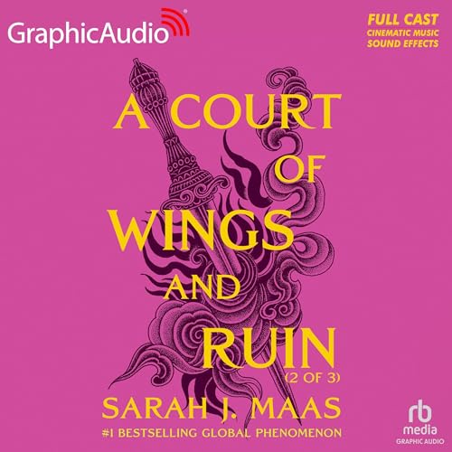 A Court of Wings and Ruin (Part 2 of 3) (Dramatized Adaptation): A Court of Thorns and Roses, Book 3