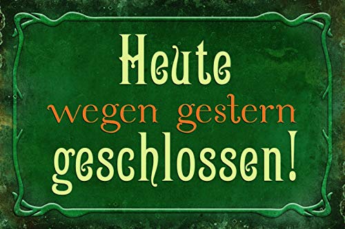 Schatzmix CC0711 Heute wegen gestern geschlossen Metallschild Wanddeko 20x30 cm tin Sign Blechschild, Blech, Mehrfarbig