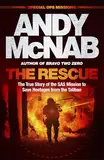 The Rescue: The True Story of the SAS Mission to Save Hostages from the Taliban (English Edition)