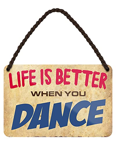 Life is Better When You Dance - Retro Deko Hängeschild mit Kordel und Saugnapf - Dekoration Tanzstudio Tanzschule Disco Hip Hop - 18x12cm