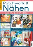 Patchwork und Nähen 01/2023 - 100 besten Ideen zum Verschenken und Dekorieren