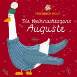 Die Weihnachtsgans Auguste: Ein Hörbuch mit Musik