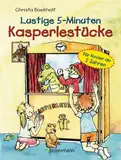 Lustige 5-Minuten-Kasperlestücke: für Kinder ab 2 Jahren