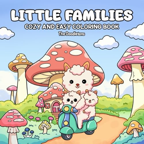 Little Families: Cozy coloring book for adults and teens featuring cute animal families with easy designs for relaxation (Cozy Coloring Books, Band 1)