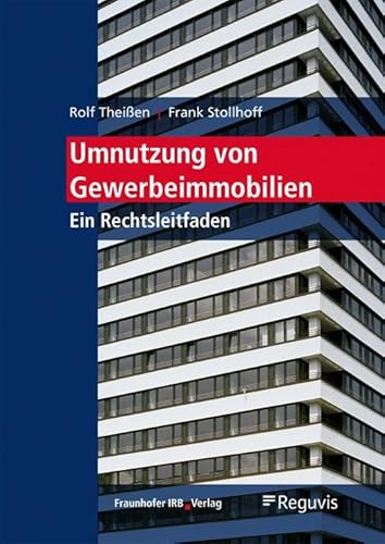Umnutzung von Gewerbeimmobilien: Ein Rechtsleitfaden.
