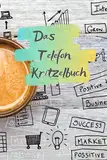 Das Telefon Kritzelbuch I Dein perfektes Zeichenbuch & Notizbuch als Ablenkung beim Telefonieren. Für Arbeit, Büro & Zuhause!: Kritzelbuch bei Langeweile, Warteschleifen & langen Gesprächen