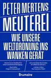 Meuterei: Wie unsere Weltordnung ins Wanken gerät