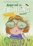 Augen auf, der Frühling kommt!: Eine Entdeckungsreise mit allen fünf Sinnen | Vorlesegeschichten mit Beschäftigungstipps in der Natur für Kinder ab 5 Jahren