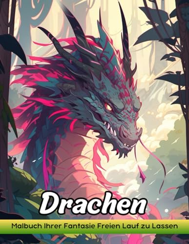 Drachen: Malbuch Für Erwachsene Mit Drachen Zum Stressabbau Und Zur Entspannung