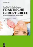 Praktische Geburtshilfe: mit geburtshilflichen Operationen