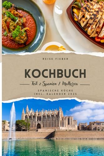Reise Fieber Duo Kochbuch: Teil 2 Spanien - Mallorca (Reise Fieber Duo Kochbücher)