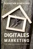 Digitales Marketing für Immobilienunternehmen