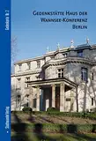 Gedenkstätte Haus der Wannsee-Konferenz: Berlin (Gedenkorte, Band 2)