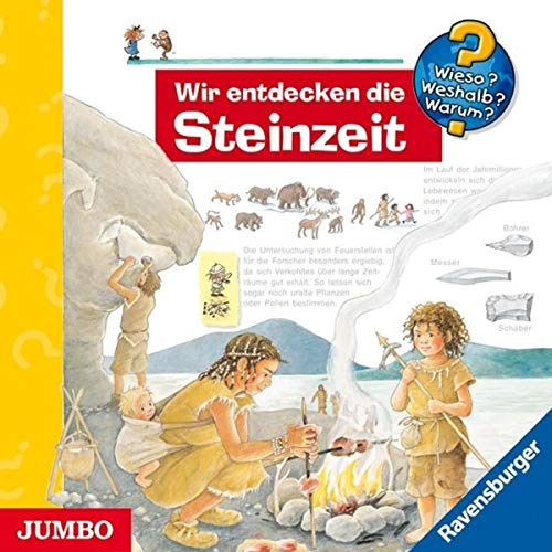 Wir entdecken die Steinzeit (Wieso? Weshalb? Warum?)