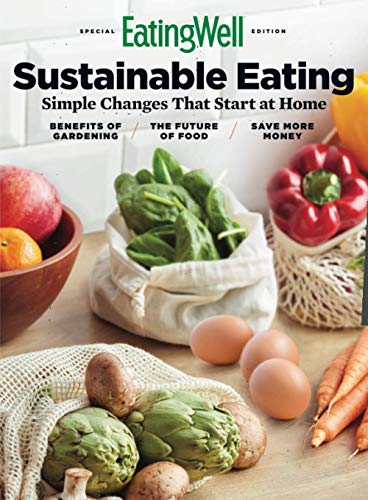 EatingWell Sustainable Eating: Simple Changes That Start At Home