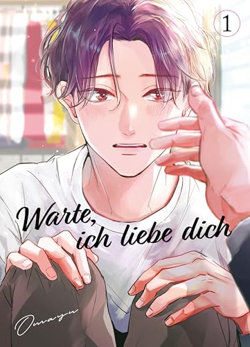 Warte, ich Liebe Dich , Band 1