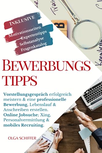 Bewerbungstipps: Vorstellungsgespräch erfolgreich meistern & eine professionelle Bewerbung, Lebenslauf & Anschreiben erstellen. Online Jobsuche; Xing, Personalvermittlung & mobiles Recruiting.