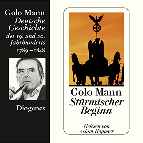 Stürmischer Beginn: Deutsche Geschichte des 19. und 20. Jahrhunderts 1