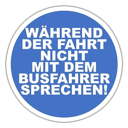 Spreadshirt Während Fahrt Nicht Mit Busfahrer Sprechen Busfahrer Geschenk Sticker, max. 10 x 10 cm, 10 x 10 cm, Mattweiß