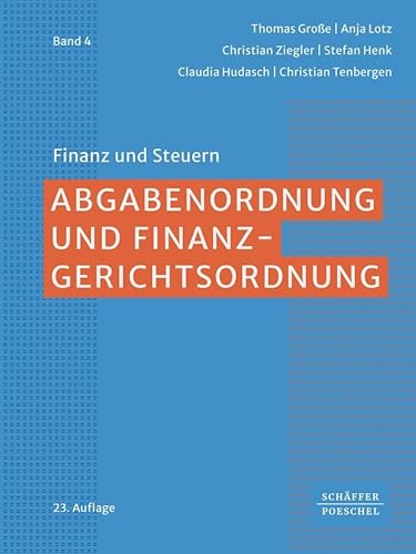 Abgabenordnung und Finanzgerichtsordnung (Finanz und Steuern)