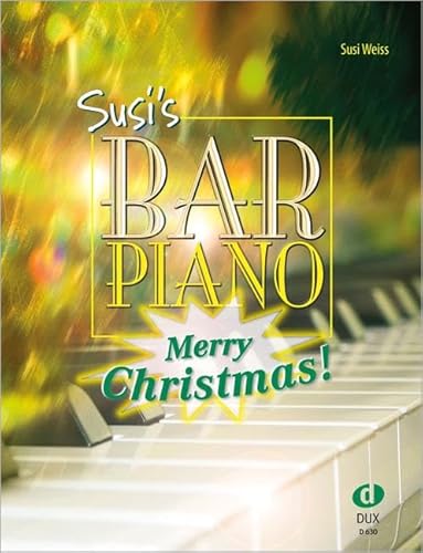 Susi's Bar Piano - Merry Christmas: 20 Weihnachtslieder in mittelschwerer, jazziger Bearbeitung