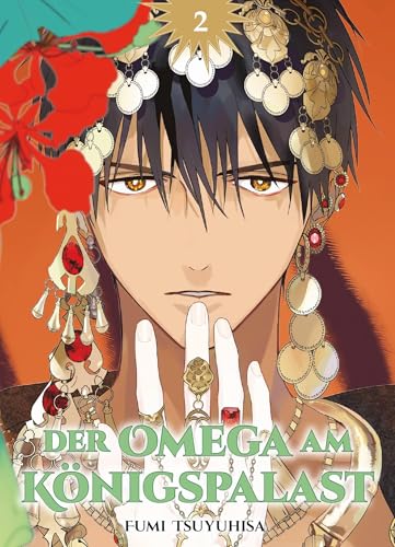 Der Omega am Königspalast 02: Ein Omega-Prinz kämpft um Freiheit und Liebe in einer politischen Ehe