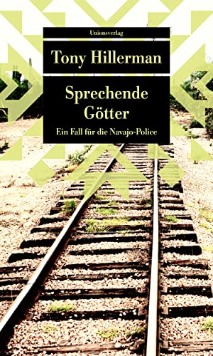 Sprechende Götter: Kriminalroman. Ein Fall für die Navajo-Police (8) (Unionsverlag Taschenbücher)