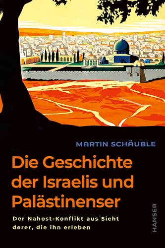 Die Geschichte der Israelis und Palästinenser: Der Nahost-Konflikt aus Sicht derer, die ihn erleben Deutschlandfunk-Bestenliste Die besten 7