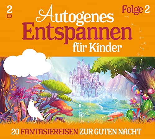 Autogenes Entspannen2 für Kinder - 20 Fantasiereisen zur Guten Nacht