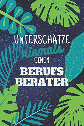 Unterschätze niemals einen Berufsberater: Notizbuch inkl. To Do Liste | Das perfekte Geschenk für Männer, die sich mit Berufen auskennen | Geschenkidee | Geschenke