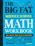 The Big Fat Middle School Math Workbook: 600 Math Practice Exercises (Big Fat Notebooks)