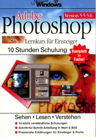 Adobe Photoshop 5/6 - Lernkurs für Einsteiger.10 Stunden Schulung
