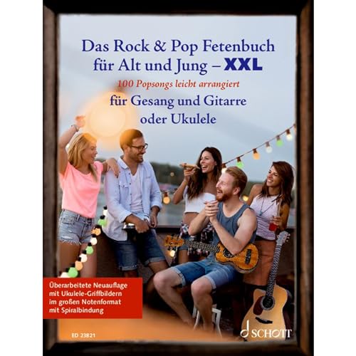 Das Rock & Pop Fetenbuch für Alt und Jung XXL: 100 Popsongs leicht arrangiert für Gesang, Gitarre und Ukulele - im großen Notenformat mit ... Liederbuch. (Liederbücher für Alt und Jung)