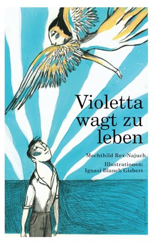 Violetta wagt zu leben (Die Violetta Reihe, Band 2)