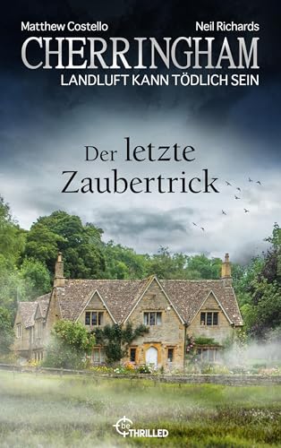 Cherringham - Der letzte Zaubertrick: Landluft kann tödlich sein (Ein Fall für Jack und Sarah 48)