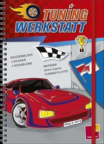 Tuning-Werkstatt. Konstruiere deine eigene Tuning-Flotte!: Skizzenblock, Sticker, Schablone
