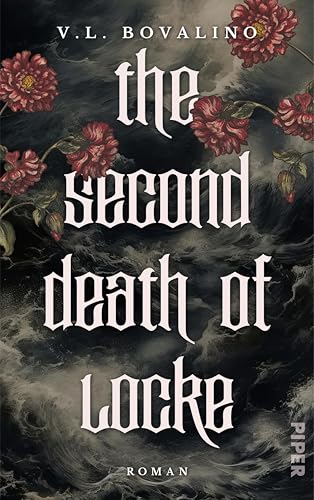 The Second Death of Locke (The Hand and the Heart 1): Roman | Eine untergegangene Insel, eine verschollene Erbin und eine Liebe, die allen Hindernissen trotzt