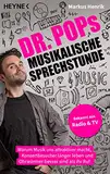 Dr. Pops musikalische Sprechstunde: Warum Musik uns attraktiver macht, Konzertbesucher länger leben und Ohrwürmer besser sind als ihr Ruf