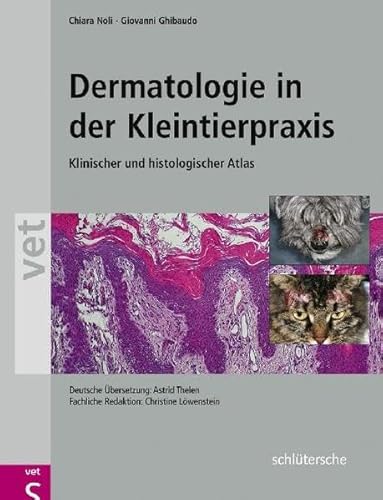 Dermatologie in der Kleintierpraxis: Klinischer und histologischer Atlas