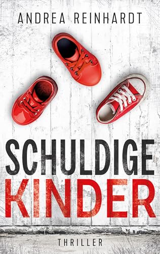 Schuldige Kinder: Thriller (Koblenzer Grauen : Kommissar Schweißer 7)