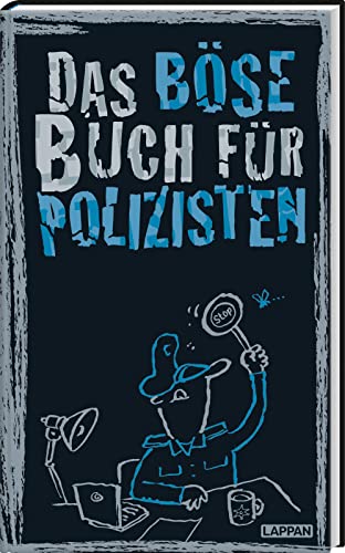 Das böse Buch für Polizisten: Neuausgabe | Satirisches Geschenkbuch für PolizistInnen – mit lustigen Geschichten und nicht ganz ernst gemeinten Ratschlägen