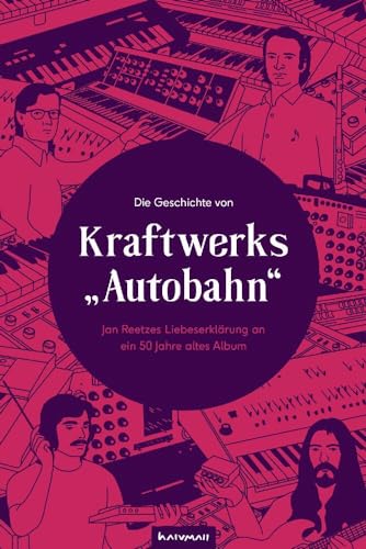 Die Geschichte von Kraftwerks „Autobahn“: Eine Liebeserklärung an ein 50 Jahre altes Album